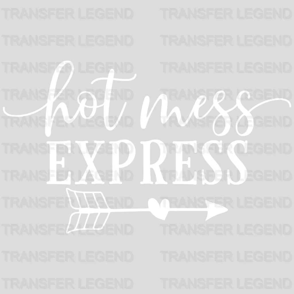Hot Mess Express - Mom Life Design - DTF heat transfer - transferlegend
