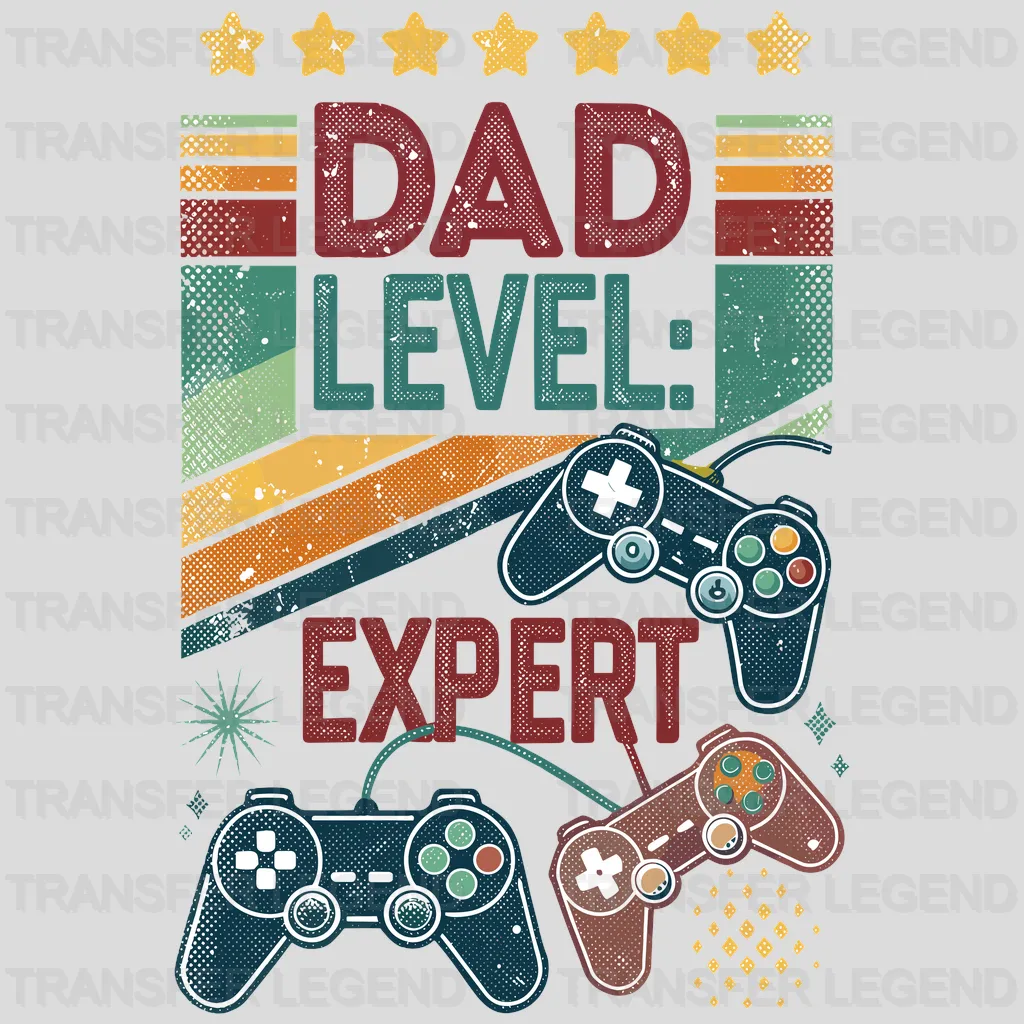 Dad Level : Expert Fathers Day Design - DTF Heat Transfers - transferlegend