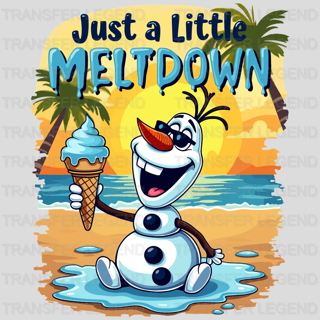 Just A Little Meltdown Disney Designs - DTF Heat Transfers