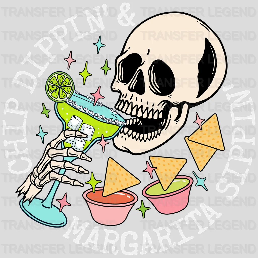 Chip Dippin' & Margarita Sippin' - Cinco De Mayo DTF heat transfer - transferlegend