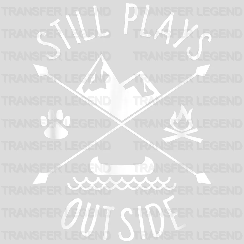 Still Plays Outside - Funny Quote Camping and Hiking Design - DTF heat transfer - transferlegend