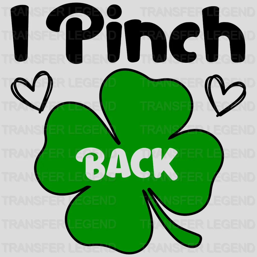 I Pinch Back St. Patrick's Day Design - DTF heat transfer - transferlegend