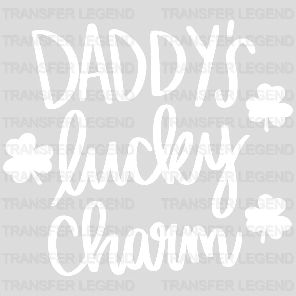 Daddy's Lucky Charm St. Patrick's Day Design - DTF heat transfer - transferlegend