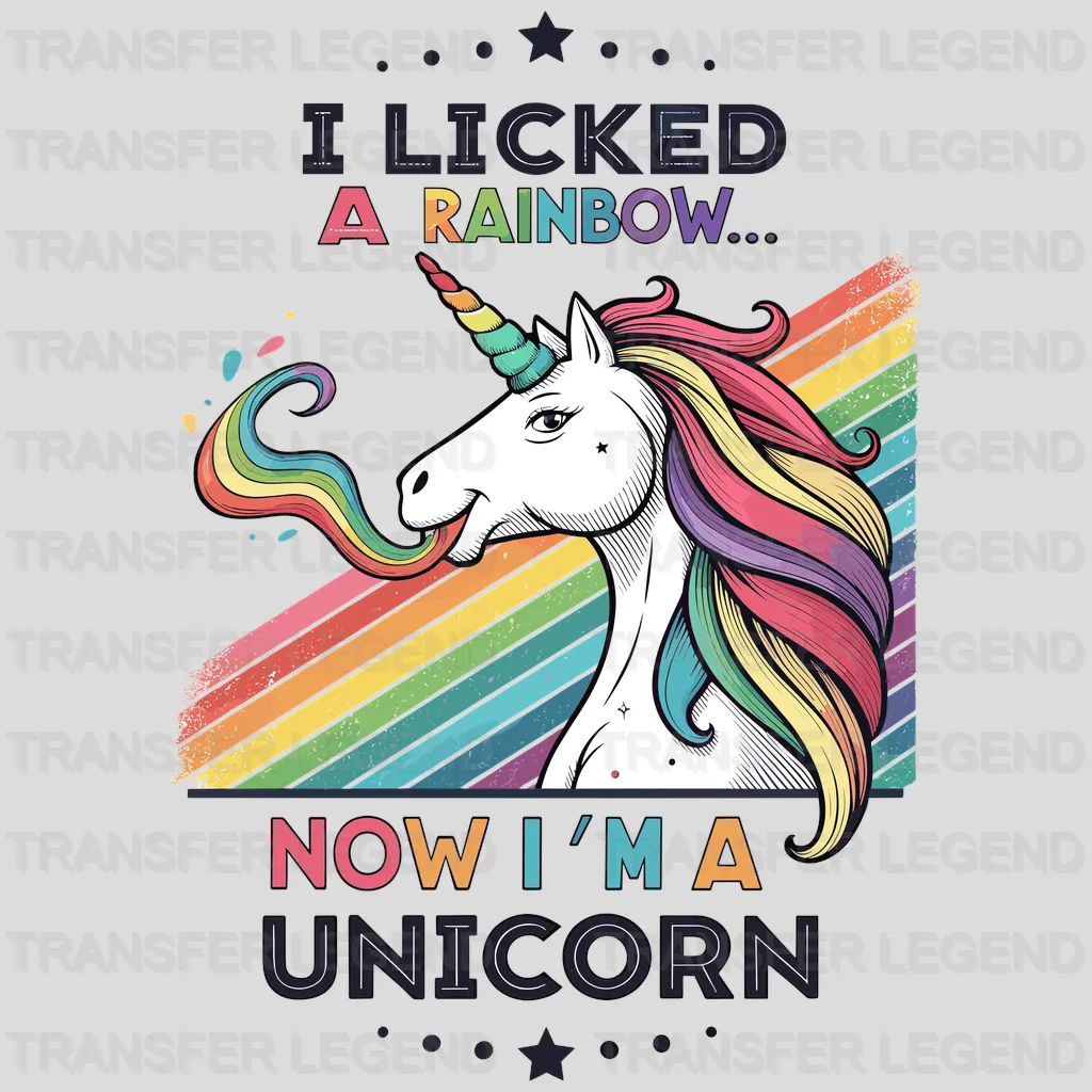 I Licked a Rainbow Unicorn Design - DTF Heat Transfers - transferlegend