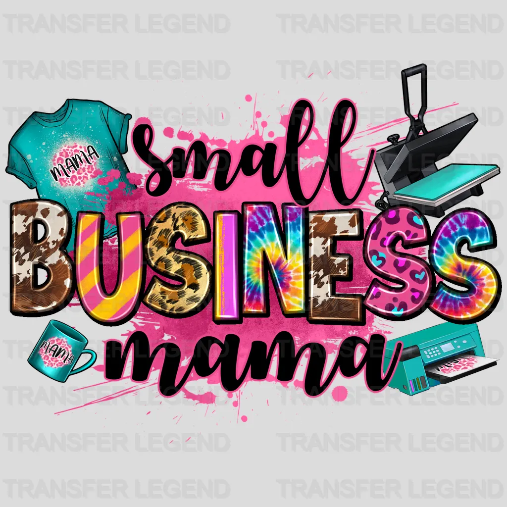 Small Business Mama - Mothers Day - Funny Mom - Design - DTF heat transfer - transferlegend