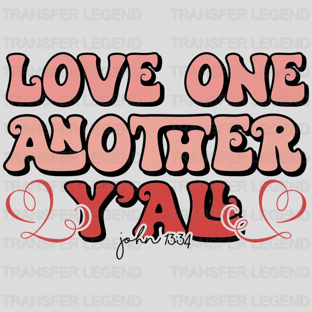 Love One Another Y'All DTF Transfers - transferlegend