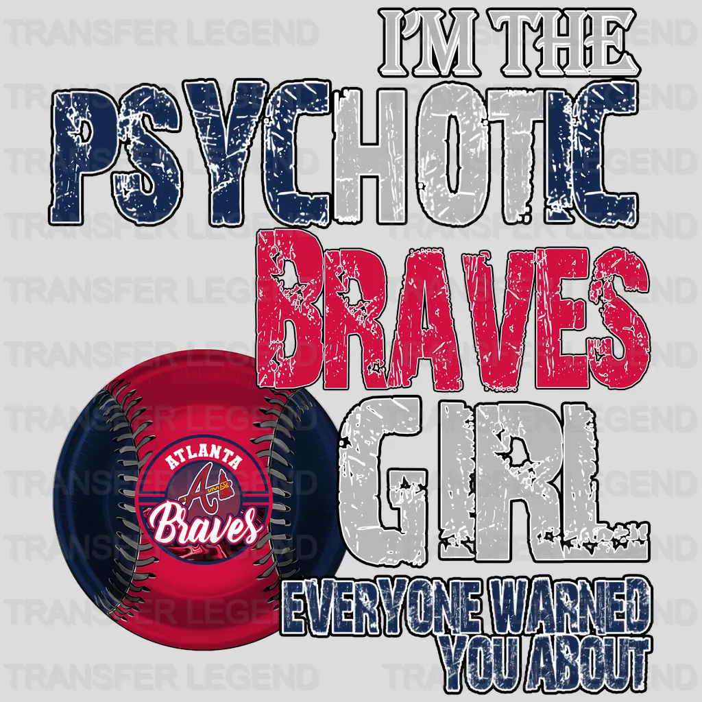Atlanta Braves MLB Psychotic Braves Girl DTF Iron On Transfer