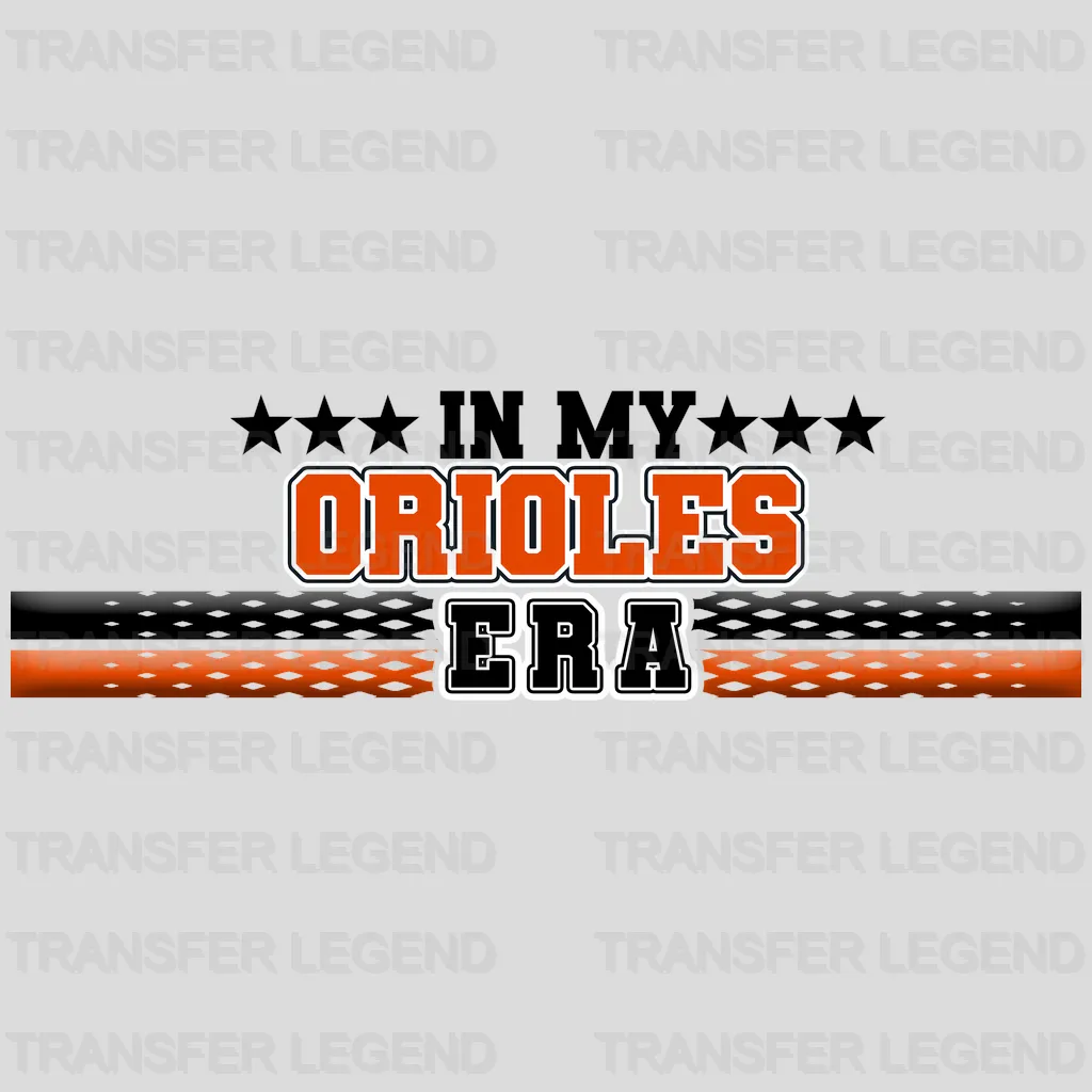 Baltimore Orioles MLB In My Orioles Era DTF Iron On Transfer