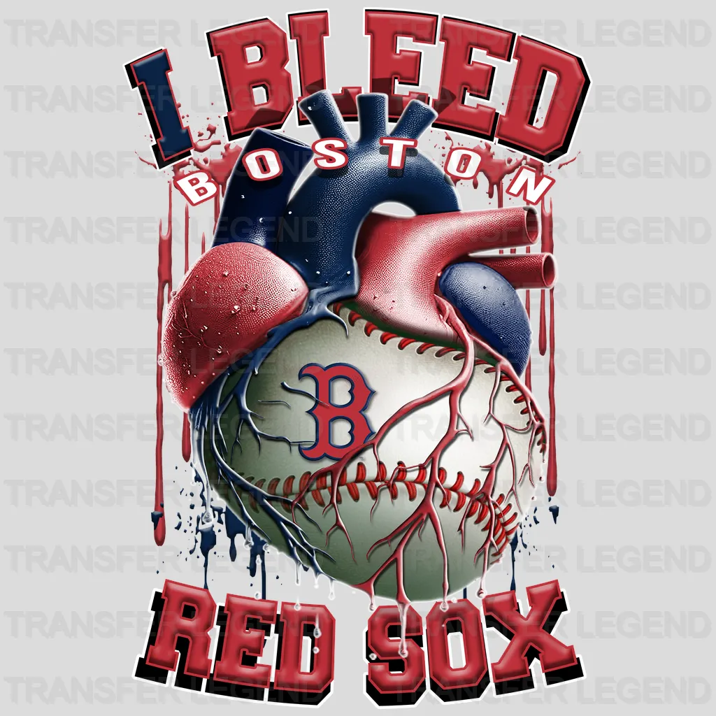 Boston Red Sox MLB Boston Red I Bleed Red Sox DTF Iron On Transfer