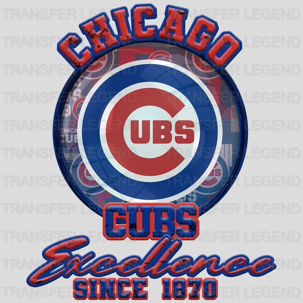 Chicago Cubs MLB Excellence Since 1876 DTF Iron On Transfer