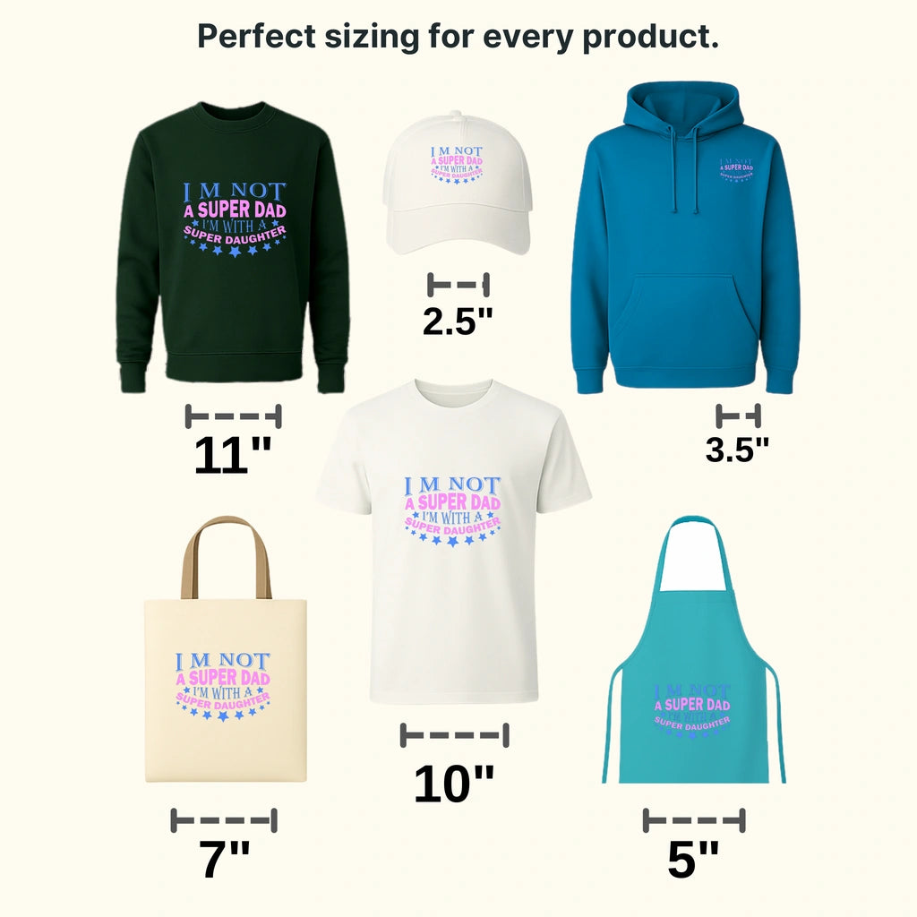I'm Not A Super Dad I'm With A Super Daughter Design - DTF heat transfer - transferlegend