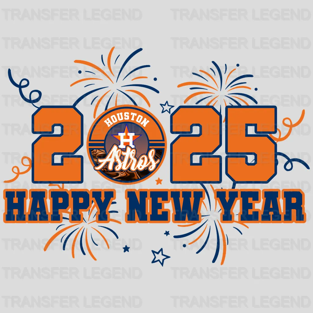 Houston Astros MLB 2025 Happy New Year DTF Iron On Transfer