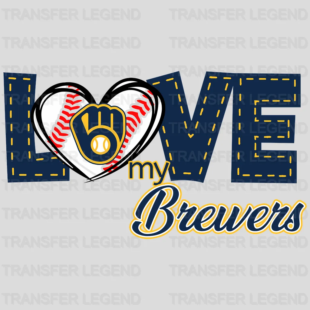 Milwaukee Brewers MLB Love My Brewers DTF Iron On Transfer