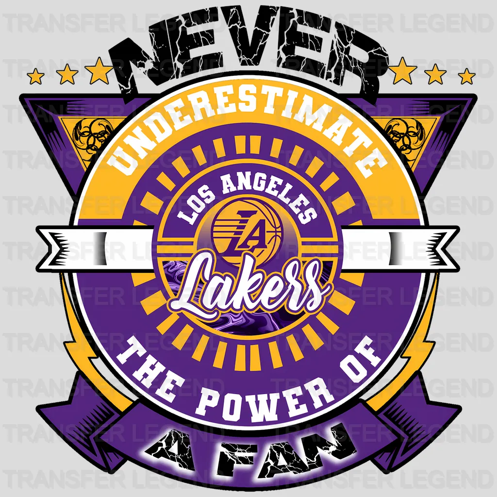 Los Angeles Lakers NBA Los Angeles Never Underestimate A Fan DTF Iron On Transfer