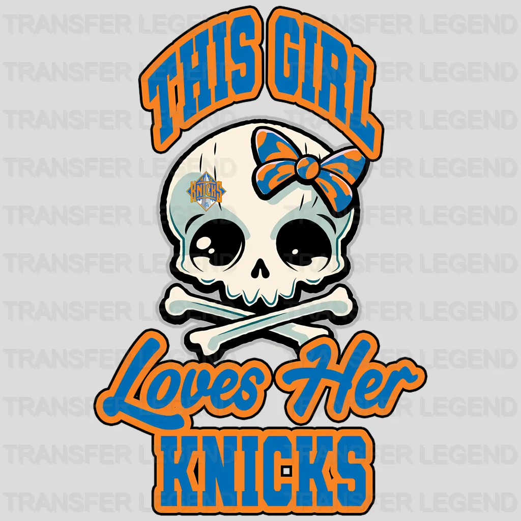 New York Knicks NBA New York This Girl Loves Her Knicks DTF Iron On Transfer