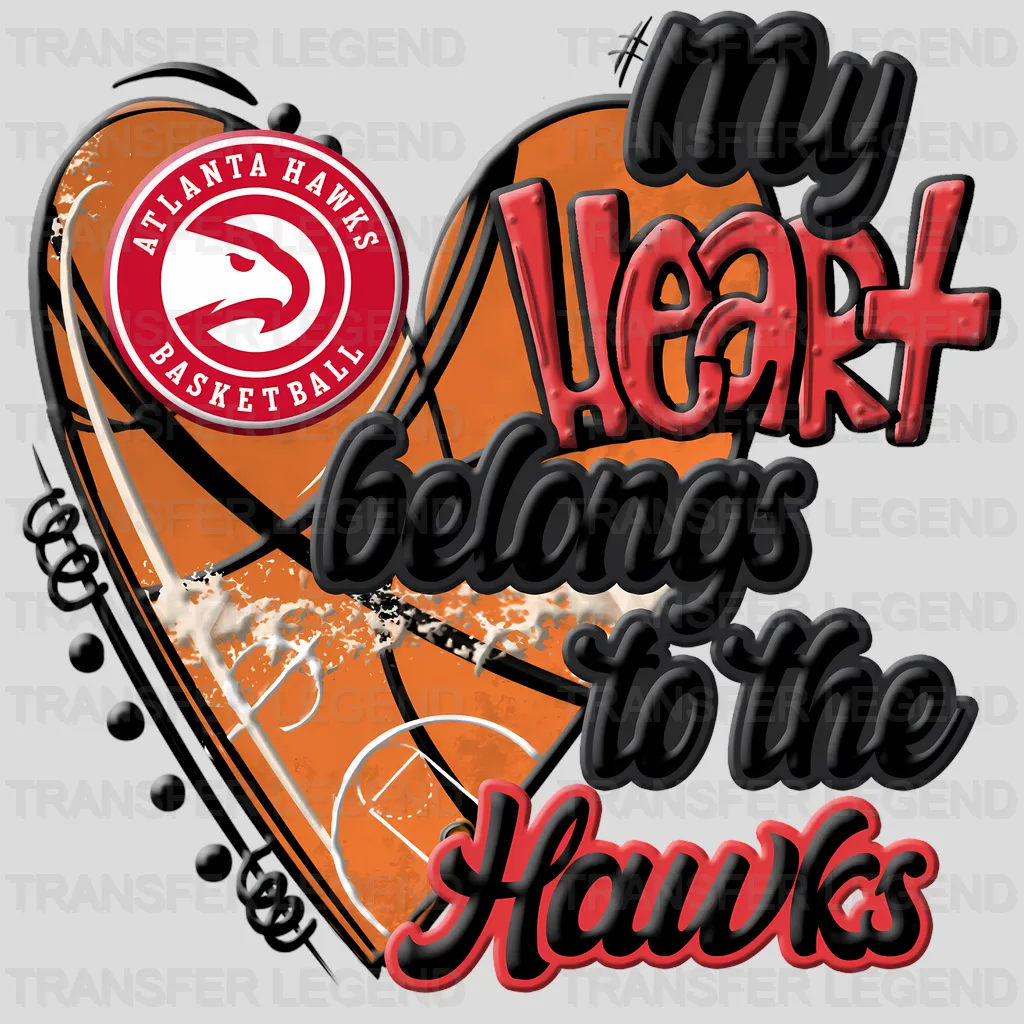 Atlanta Hawks NBA My Heart Belongs To The Hawks DTF Iron On Transfer