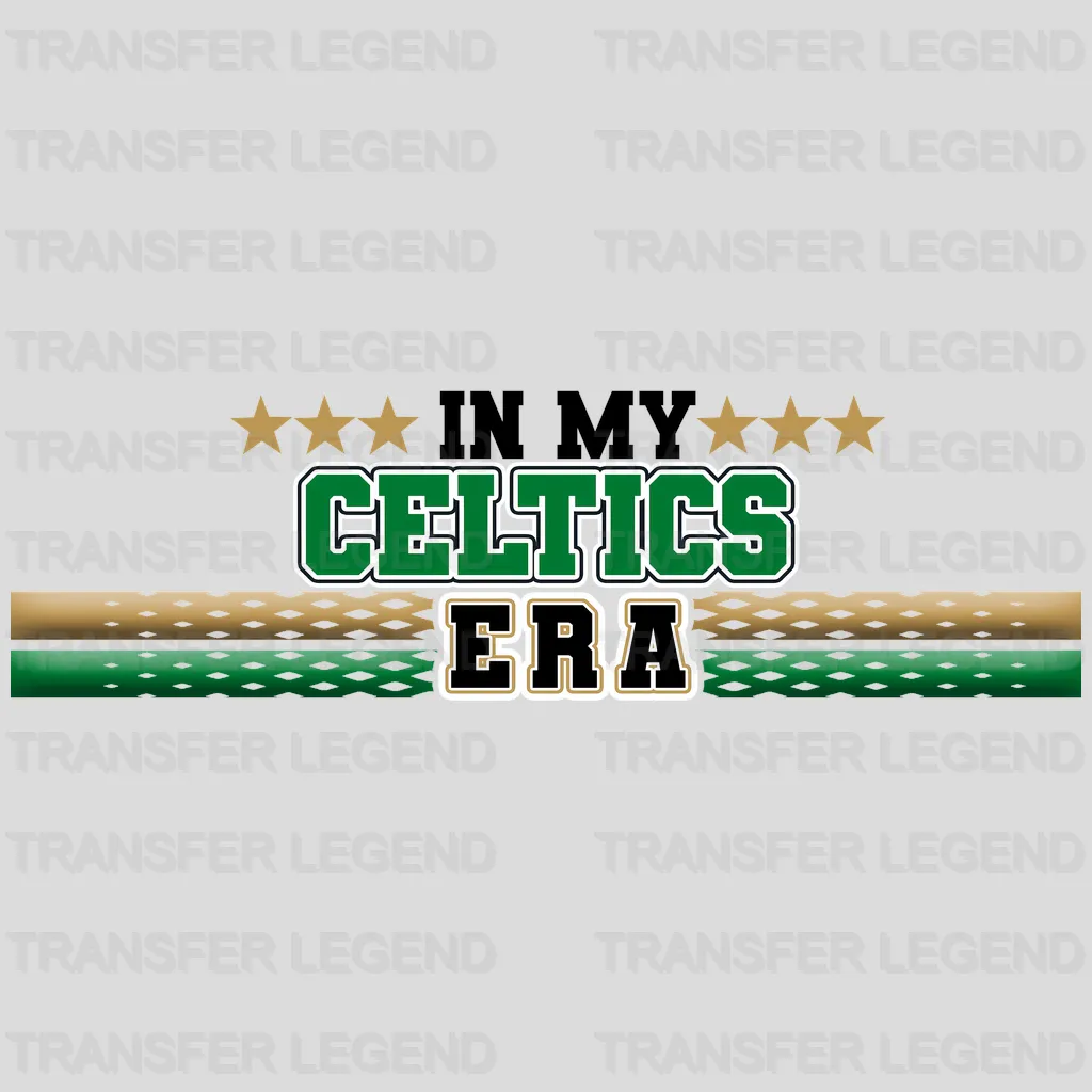 Boston Celtics NBA In My Celtics Era DTF Iron On Transfer