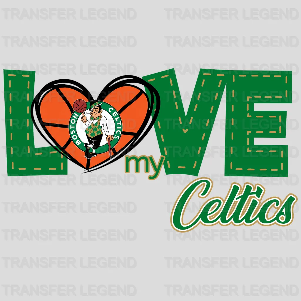 Boston Celtics NBA Love My Celtics DTF Iron On Transfer