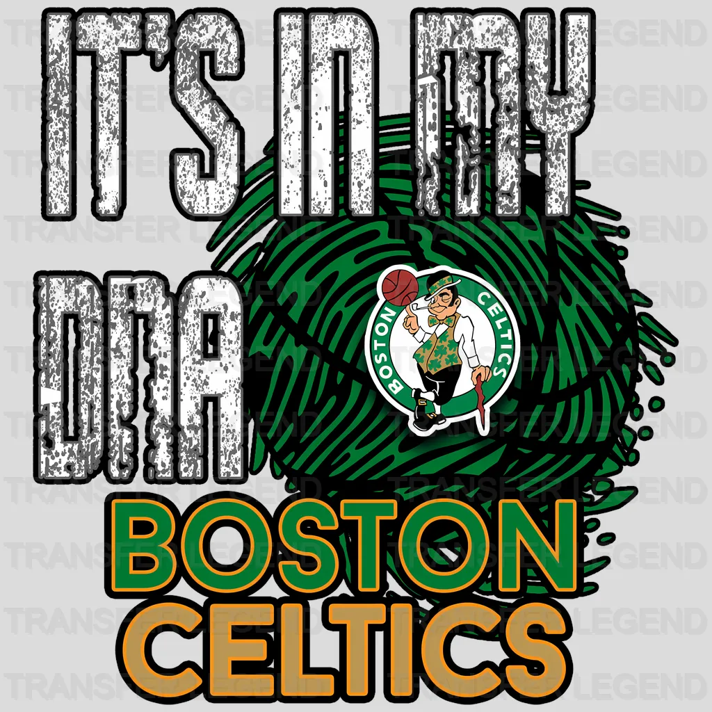 Boston Celtics NBA It'S In My Dna DTF Iron On Transfer