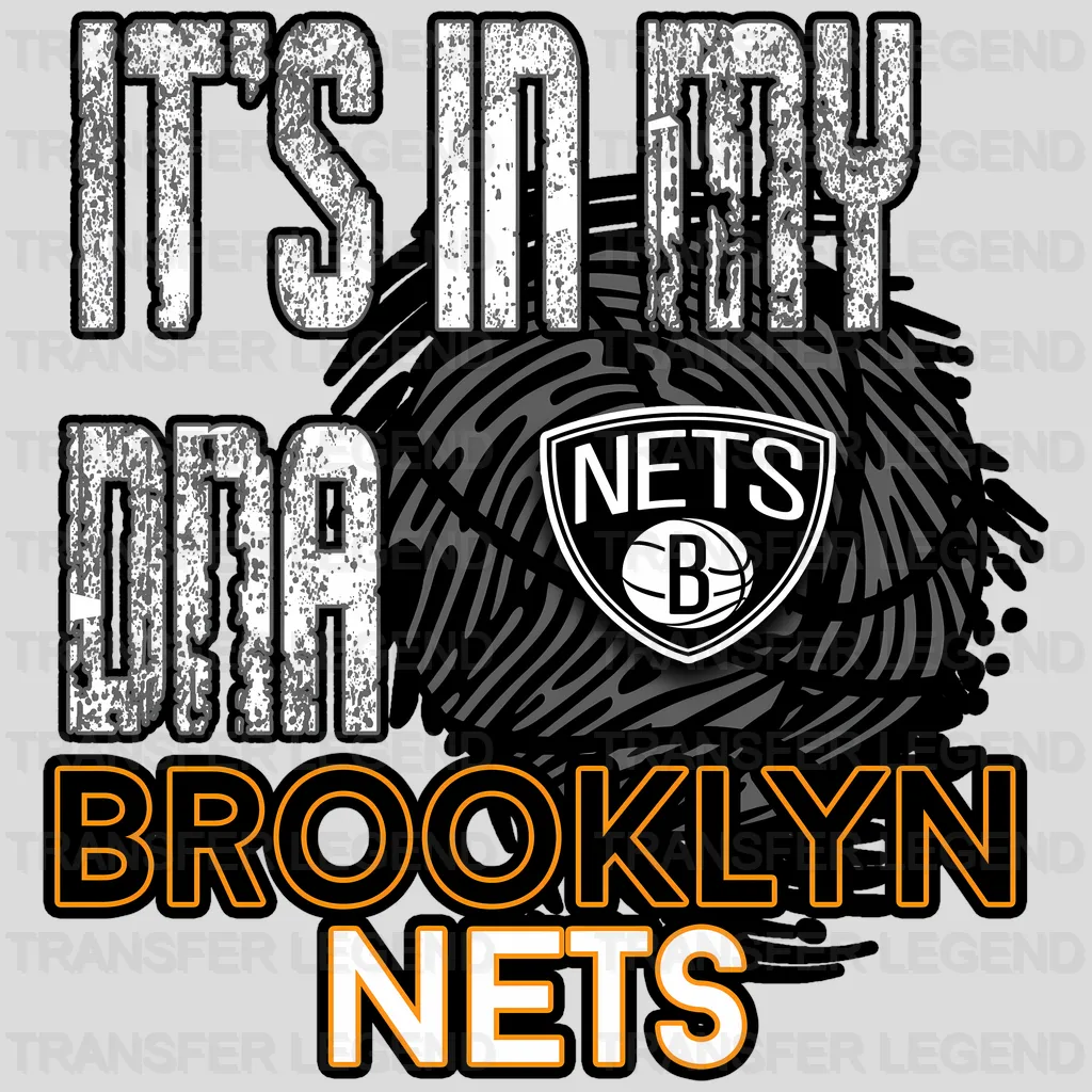Brooklyn Nets NBA It'S In My Dna DTF Iron On Transfer