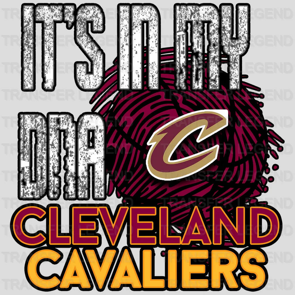 Cleveland Cavaliers NBA It'S In My Dna DTF Iron On Transfer