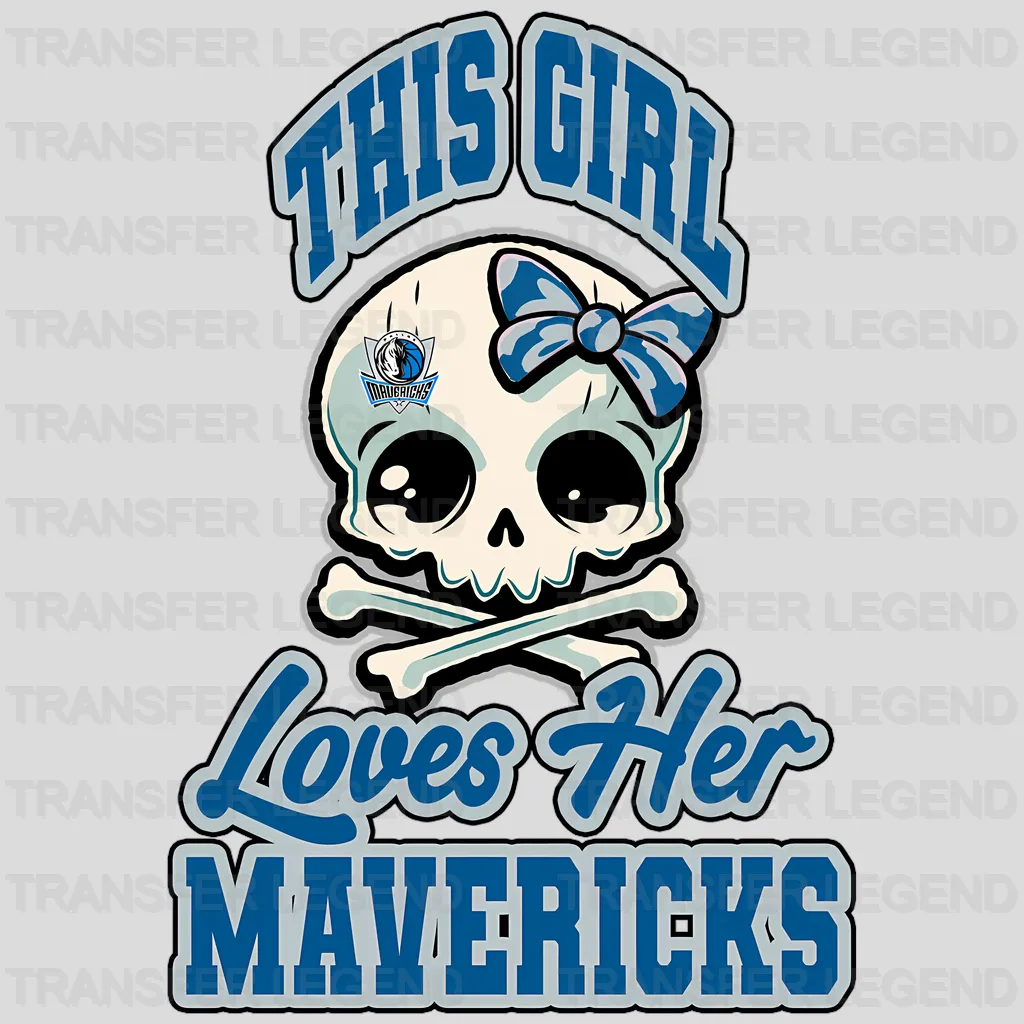 Dallas Mavericks NBA This Girl Loves Her Mavericks DTF Iron On Transfer