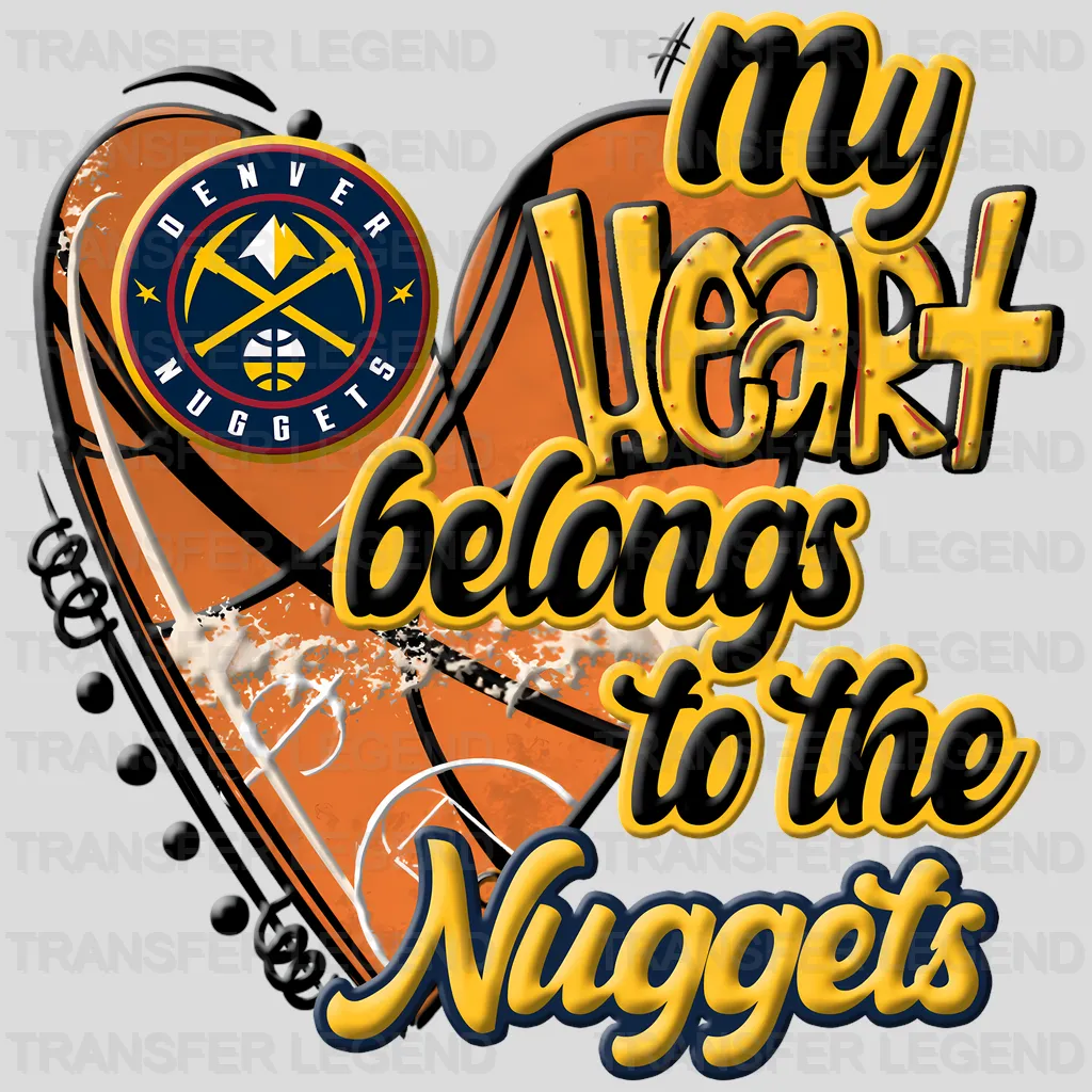 Denver Nuggets NBA My Heart Belongs To The Nuggets DTF Iron On Transfer