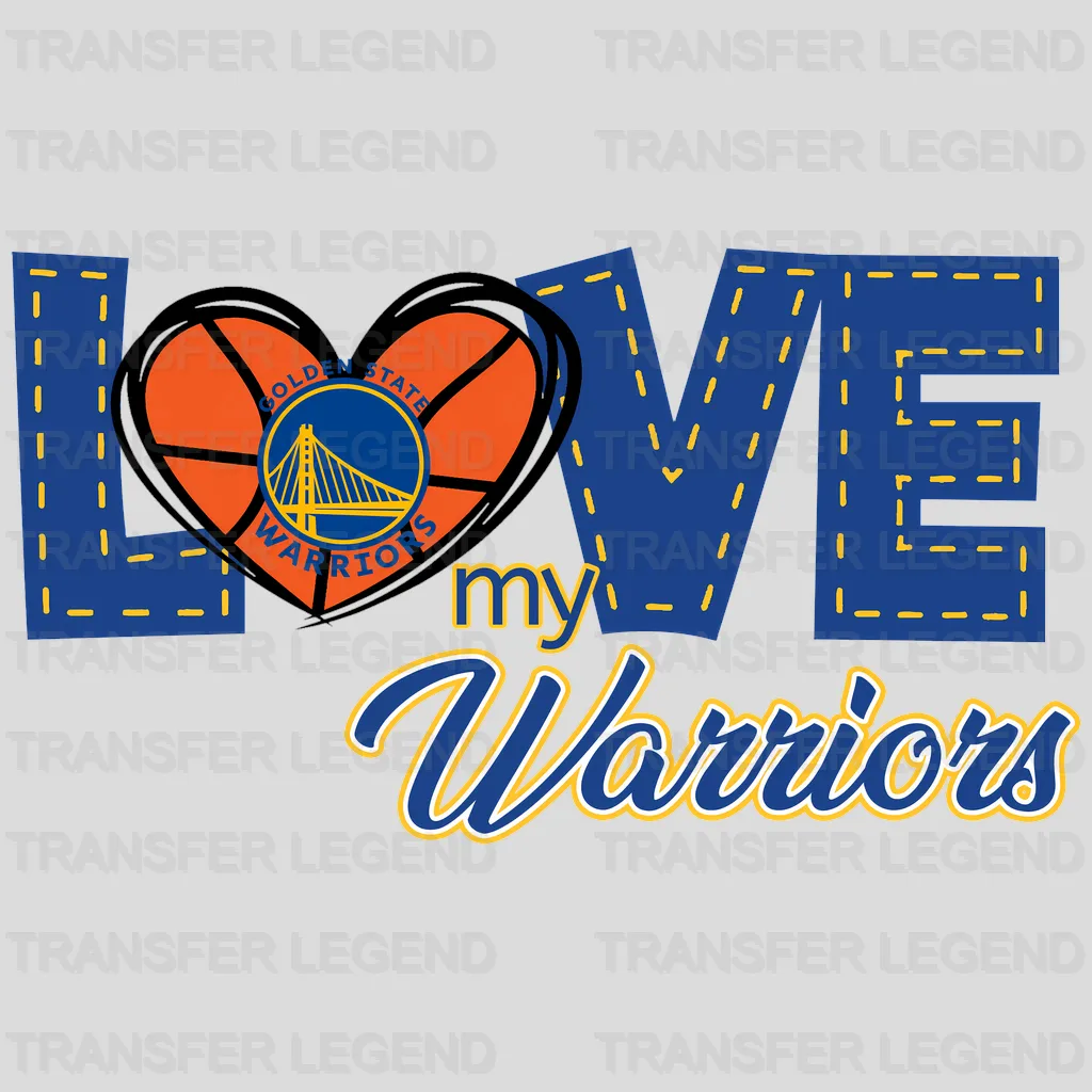 Golden State Warriors NBA Golden State Love My Warriors DTF Iron On Transfer