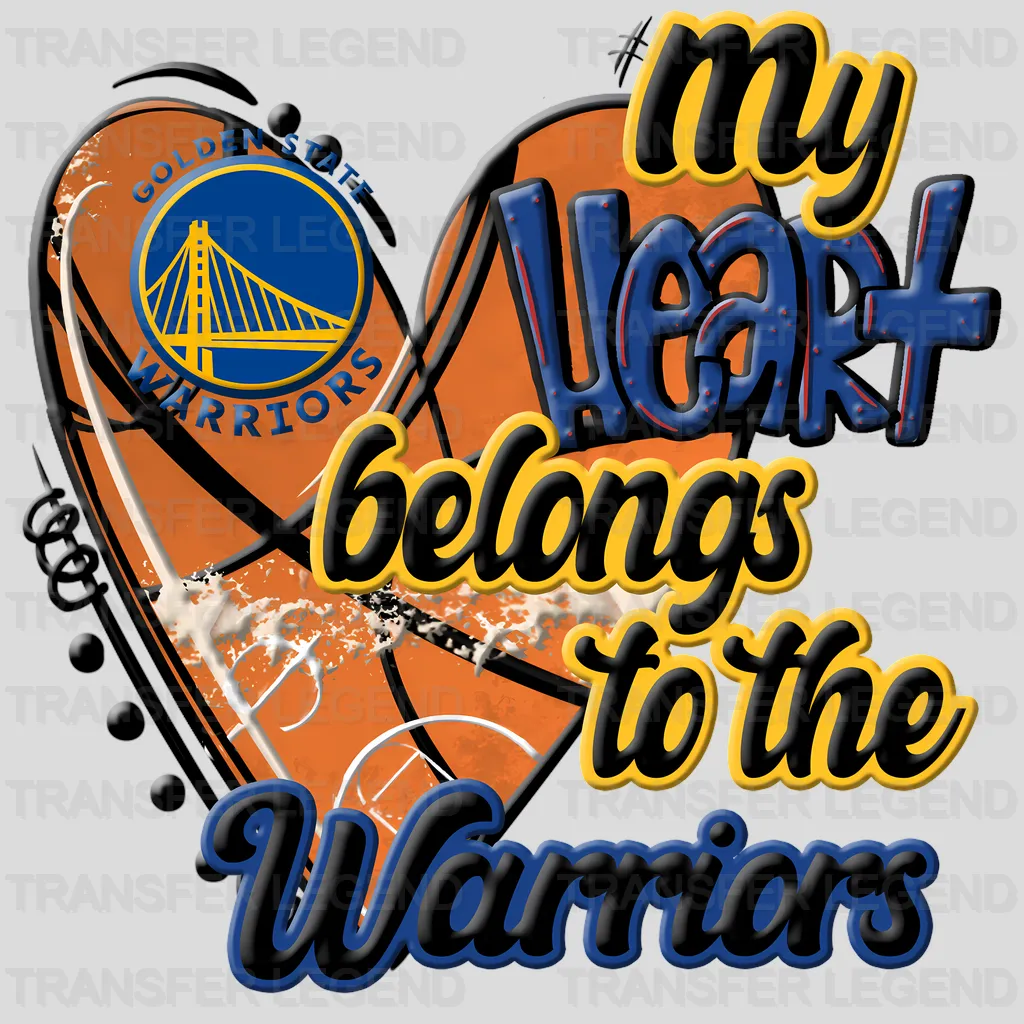 Golden State Warriors NBA Golden State My Heart Belongs To The Warriors DTF Iron On Transfer