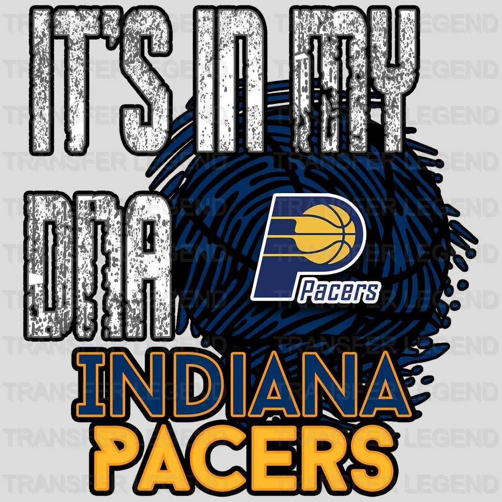 Indiana Pacers NBA It'S In My Dna DTF Iron On Transfer