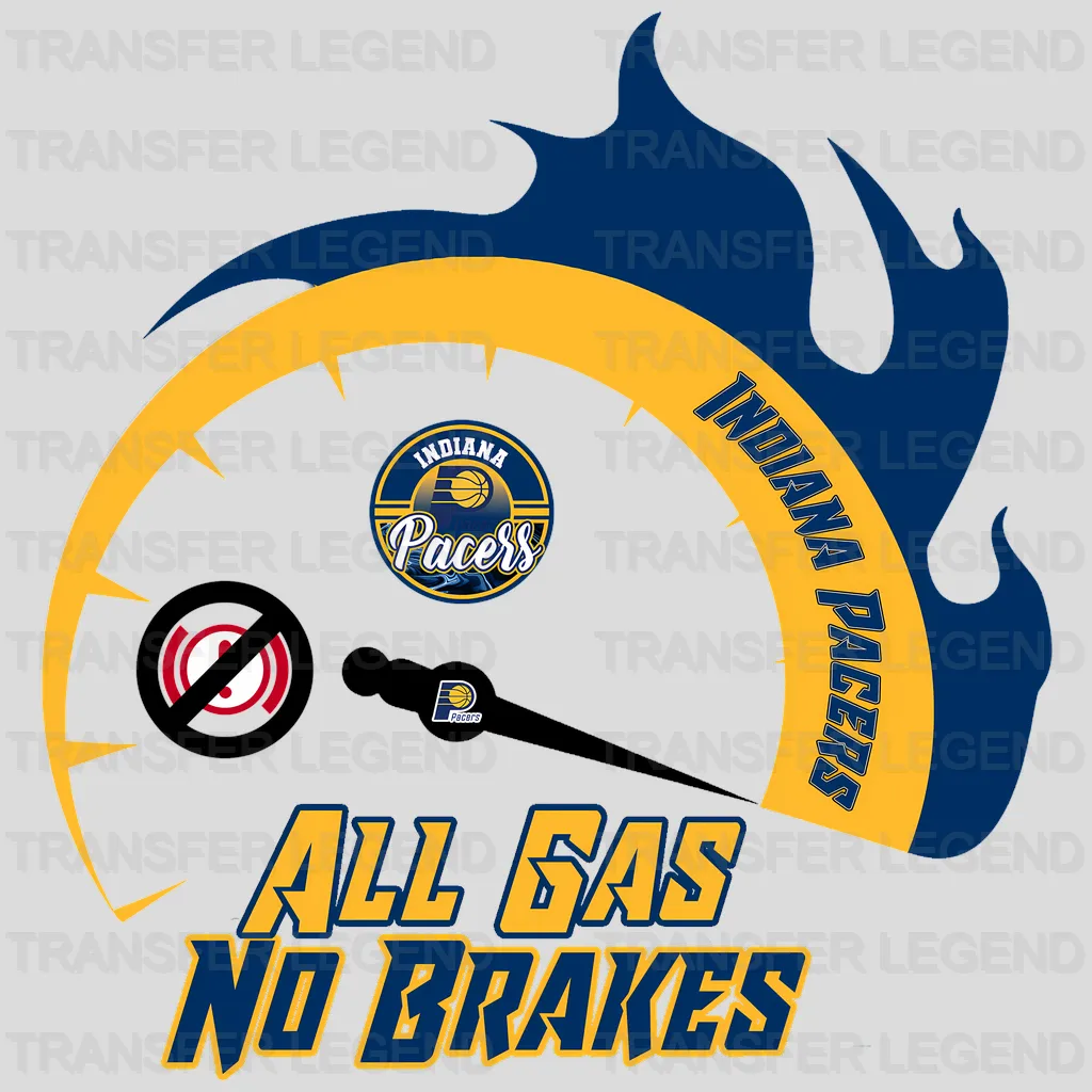 Indiana Pacers NBA All Gas No Brakes DTF Iron On Transfer