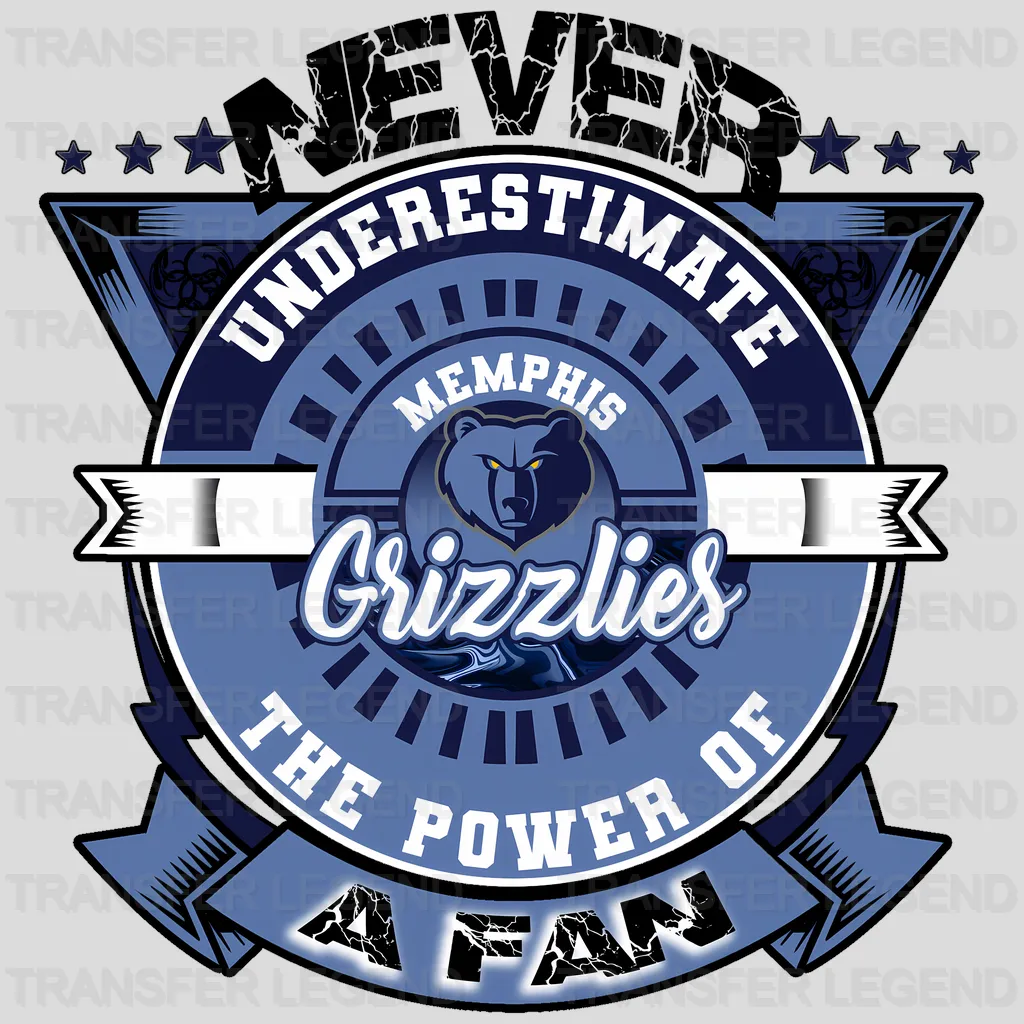 Memphis Grizzlies NBA Never Underestimate A Fan DTF Iron On Transfer