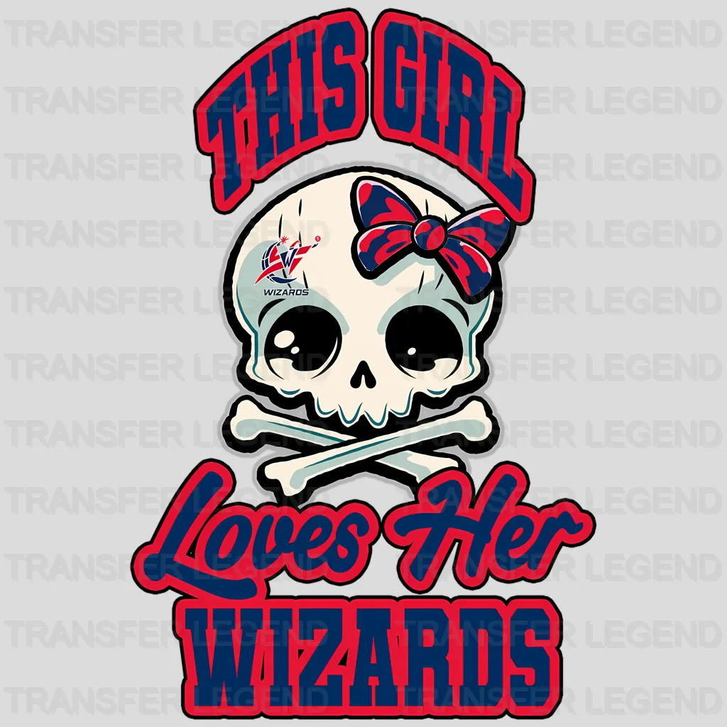 Washington Wizards NBA This Girl Loves Her Wizards DTF Iron On Transfer