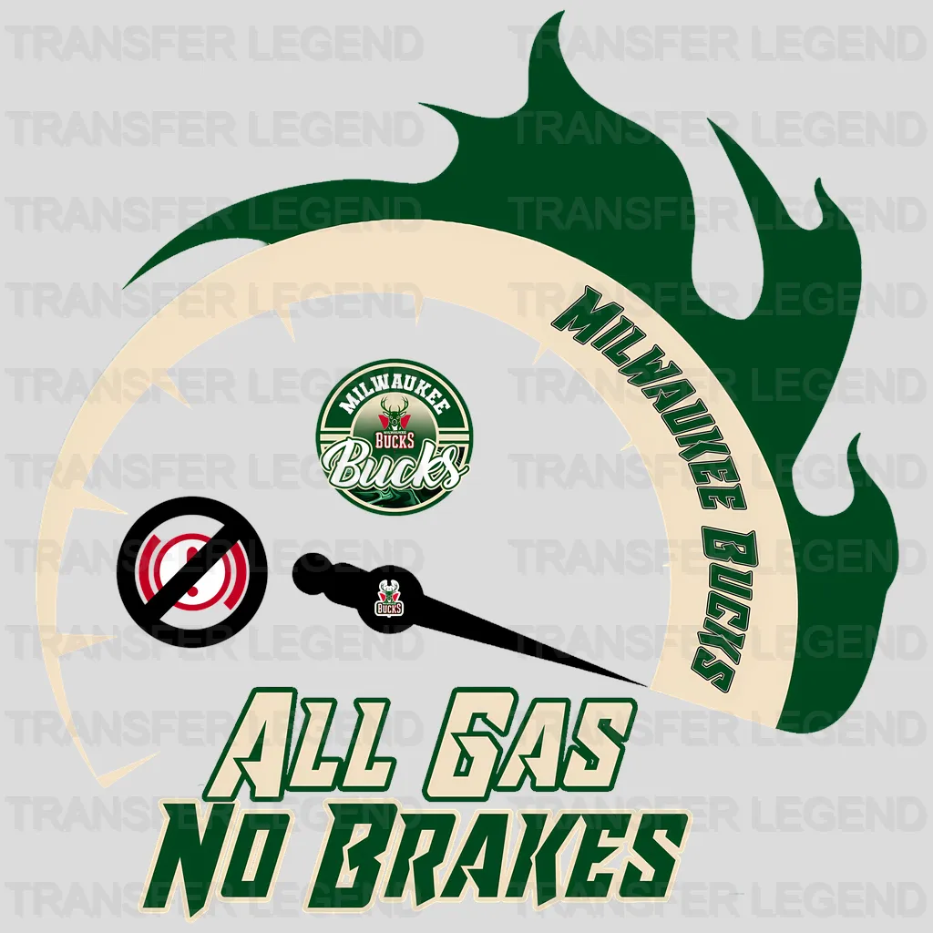 Milwaukee Bucks NBA All Gas No Brakes DTF Iron On Transfer