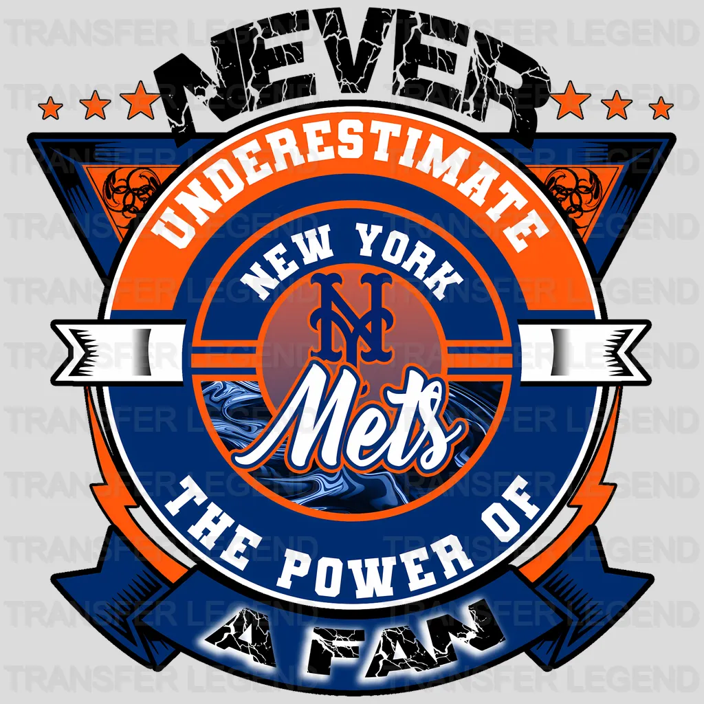 New York Mets MLB New York Never Underestimate A Fan DTF Iron On Transfer
