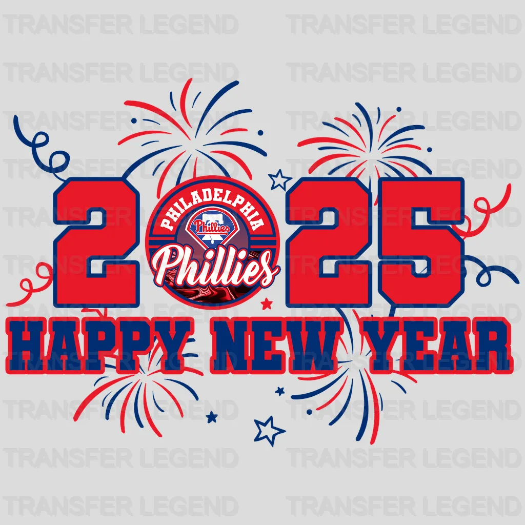 Philadelphia Phillies MLB 2025 Happy New Year DTF Iron On Transfer
