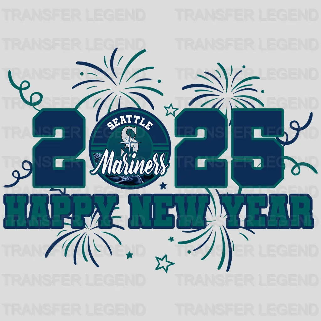 Seattle Mariners MLB 2025 Happy New Year DTF Iron On Transfer