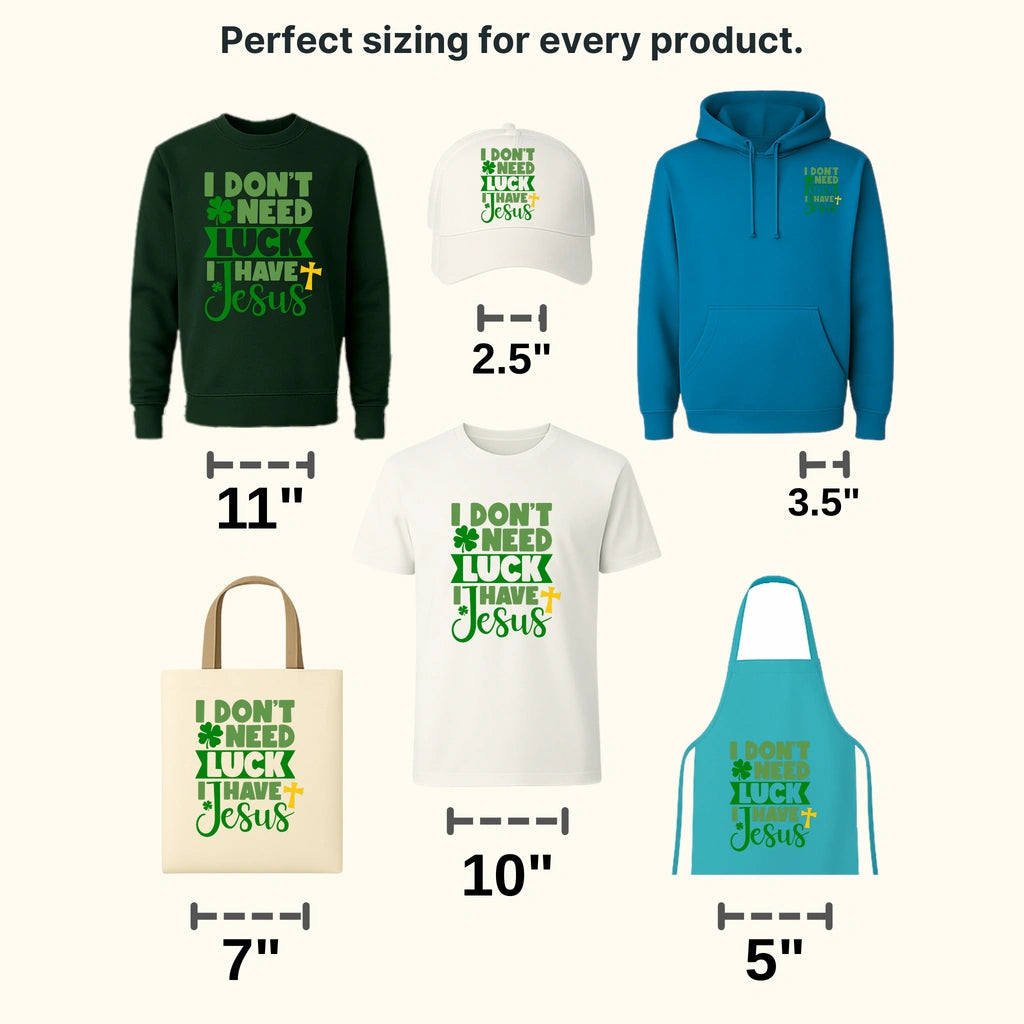 I Don't Need Luck I Have Jesus St. Patrick's Day Design - DTF heat transfer - transferlegend