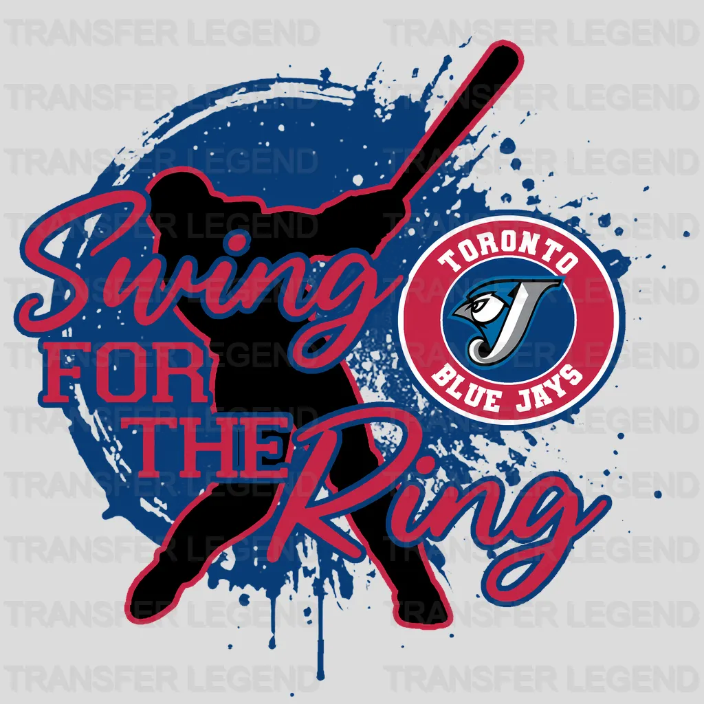 Toronto Blue Jays MLB Toronto Blue Swing For The Ring DTF Iron On Transfer