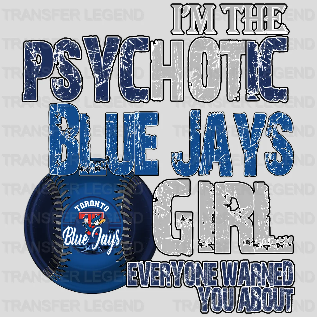 Toronto Blue Jays MLB Toronto Blue Psychotic Blue Jays Girl DTF Iron On Transfer