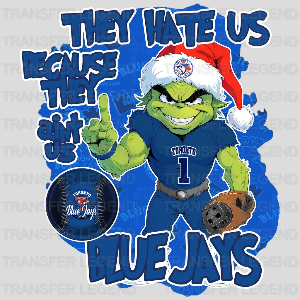 Toronto Blue Jays MLB Toronto Blue They Hate Us DTF Iron On Transfer