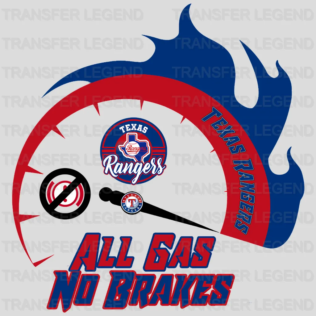 Texas Rangers MLB All Gas No Brakes DTF Iron On Transfer