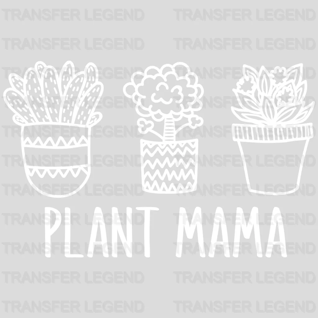 Plant Mama - Mothers Day - Plant Lover Mom - Design - DTF heat transfer - transferlegend
