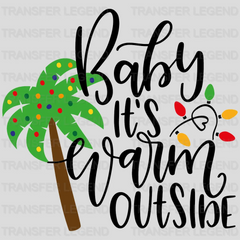 Baby It's Warm Outside, Christmas Tree Design - DTF heat transfer - transferlegend