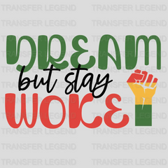 Dream But Stay Woke - BLM design DTF heat transfer - transferlegend