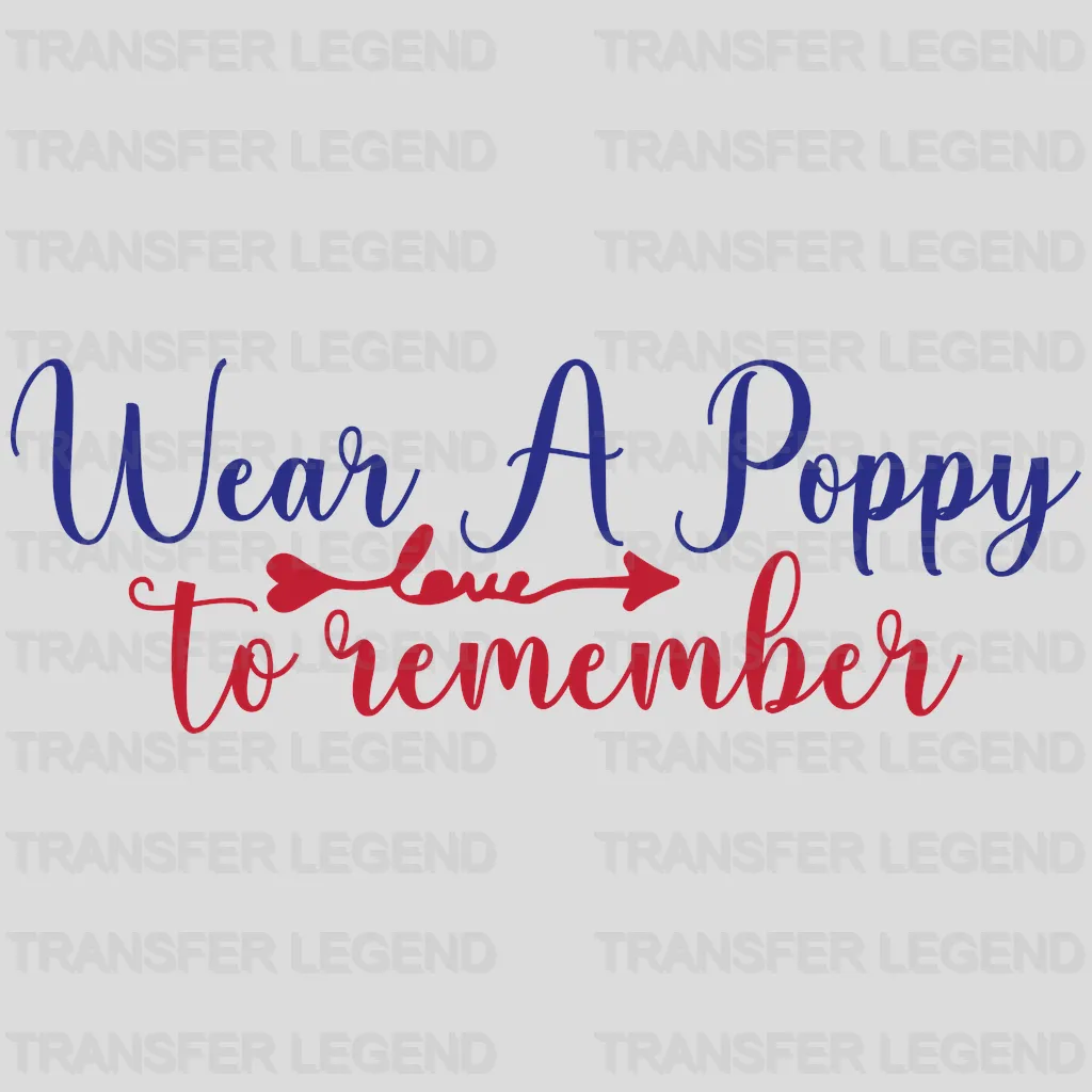 Wear A Poppy - Memorial Day DTF Transfer - transferlegend