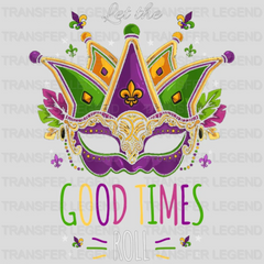 Let The Good Times Roll ! Mardi Gras Design- Mardi Gras DTF heat transfer - transferlegend