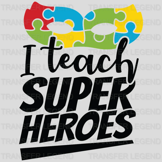 I Teach Super Heroes ATSM Awareness Design - DTF heat transfer - transferlegend