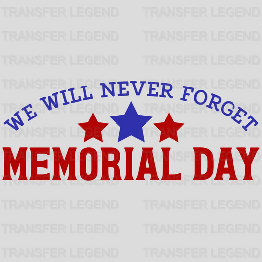 Never Forget Memorial Day - Memorial Day DTF Transfer - transferlegend