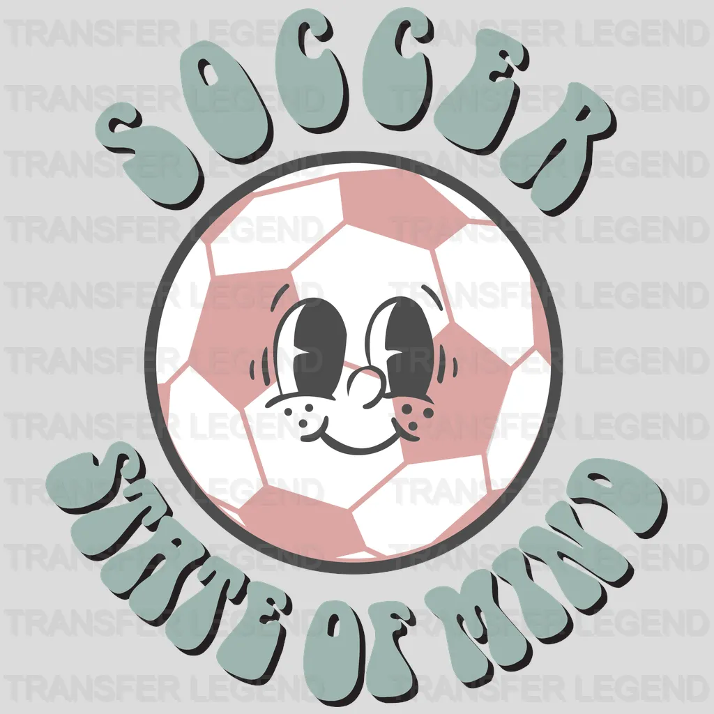 Soccer State Of Mind DTF Transfer - transferlegend